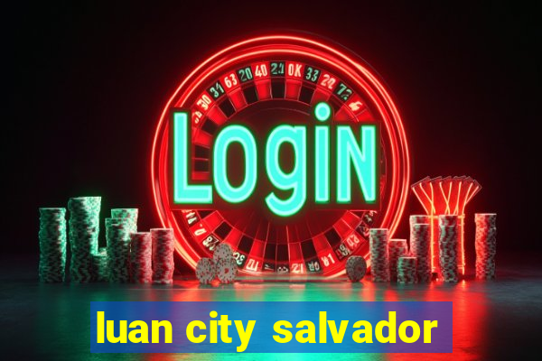 luan city salvador